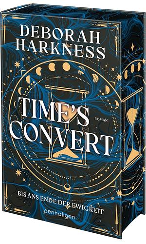 Time's Convert - Bis ans Ende der Ewigkeit by Deborah Harkness