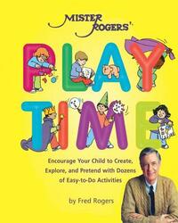 Mister Rogers' Playtime by Fred Rogers