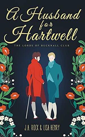 A Husband for Hartwell by J.A. Rock, Lisa Henry