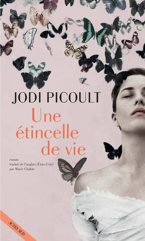 Une étincelle de vie by Jodi Picoult