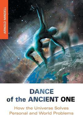 Dance of the Ancient One by Arnold Mindell