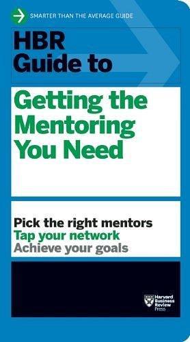 HBR Guide to Getting the Mentoring You Need by Harvard Business Publishing, Harvard Business Publishing