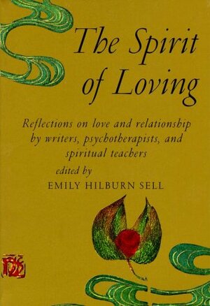 The Spirit of Loving by Emily Hilburn Sell