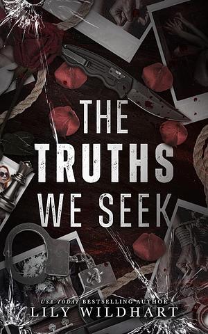 The Truths We Seek by Lily Wildhart