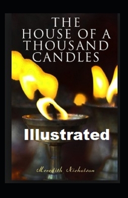 The House of a Thousand Candles Illustrated by Meredith Nicholson