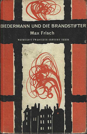 Biedermann Und Die Brandstifter by Max Frisch