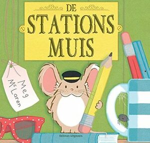 De stationsmuis by Meg McLaren