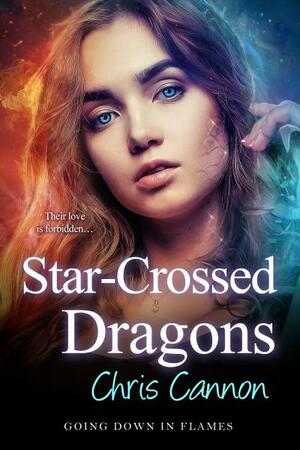 Star-Crossed Dragons by Chris Cannon