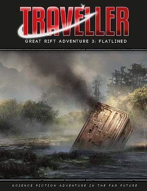 Traveller: Great Rift Adventure 3: Flatlined by Martin J Dougherty