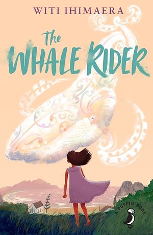 The Whale Rider by Witi Ihimaera