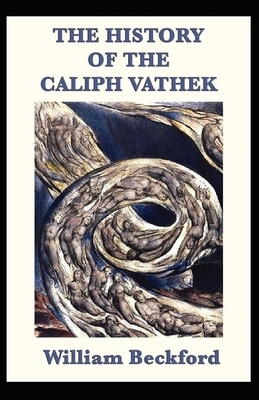 The History of Caliph Vathek Annotated by William Beckford