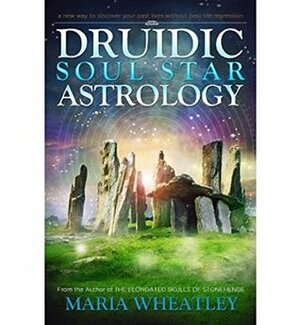 Druidic Soul Star Astrology by Maria Wheatley