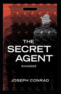 The Secret Agent-(Annotated) by Joseph Conrad