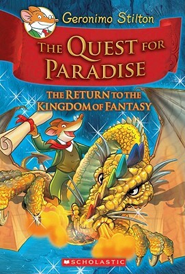 Geronimo Stilton and the Kingdom of Fantasy #2: The Quest for Paradise, Volume 2 by Geronimo Stilton