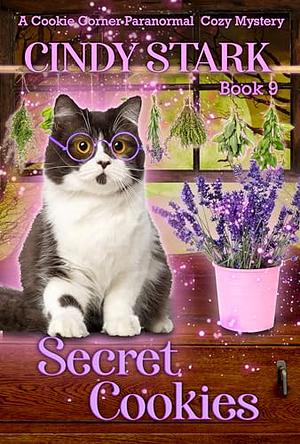 Secret Cookies: A Paranormal Cozy Mystery by Cindy Stark