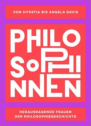 PHILOSOPHINNEN by Rebecca Buxton, Lisa Whiting