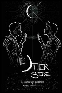 The Other Side by Nitsuj Yaj Enotsdalg, Justin Jay Gladstone