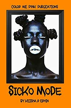 Sicko Mode (Gray & Cam Book 3) by Keisha Ervin