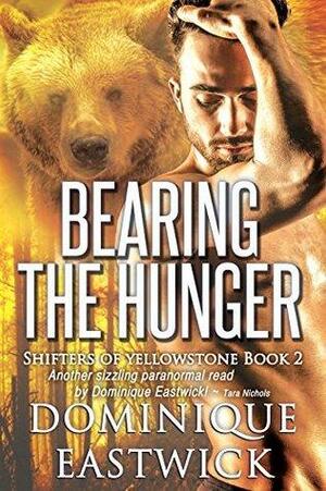 Bearing the Hunger by Dominique Eastwick