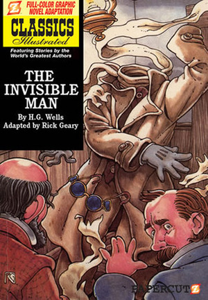 The Invisible Man (Classic Illustrated) by Rick Geary, H.G. Wells