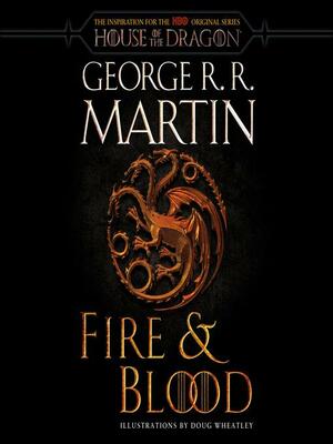 Fire & Blood by George R.R. Martin, Doug Wheatley