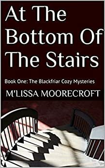 At the Bottom of the Stairs by M'Lissa Moorecroft