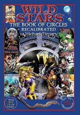 Wild Stars: The Book of Circles - Recalibrated by Michael E. Tierney