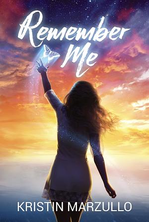 Remember Me by Kristin Marzullo