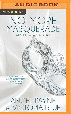 No More Masquerade by Angel Payne, Victoria Blue