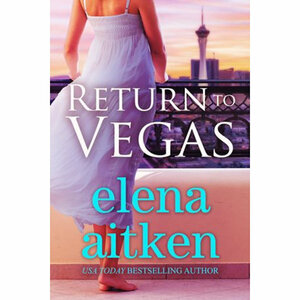Return to Vegas by Elena Aitken