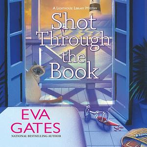 Shot Through the Book by Eva Gates
