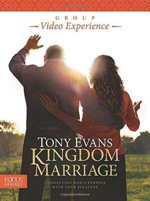 Kingdom Marriage Group Video Experience, with Leader's Guide by Tony Evans