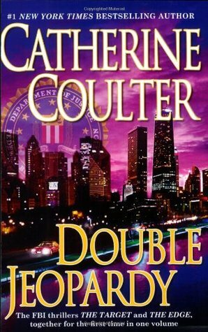 Double Jeopardy: The Target / The Edge by Catherine Coulter