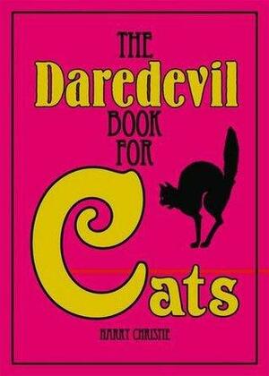 The Daredevil Book For Cats by Nick Griffiths