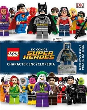 Lego DC Comics Super Heroes Character Encyclopedia: New Exclusive Pirate Batman Minifigure by D.K. Publishing
