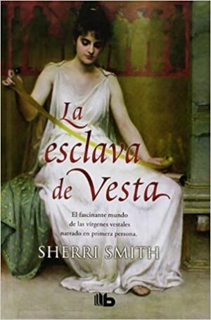 La esclava de Vesta by Sherri Smith