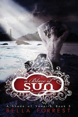 A Shade of Vampire 5: A Blaze of Sun by Bella Forrest