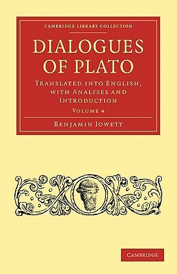 Dialogues of Plato - Volume 4 by 