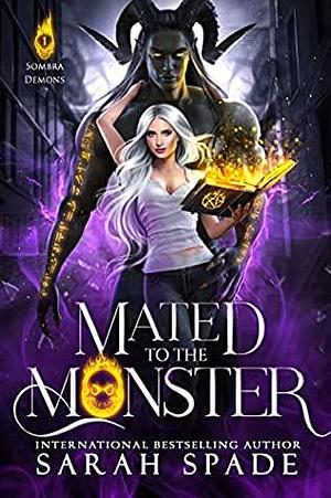 Mated to the Monster by Sarah Spade