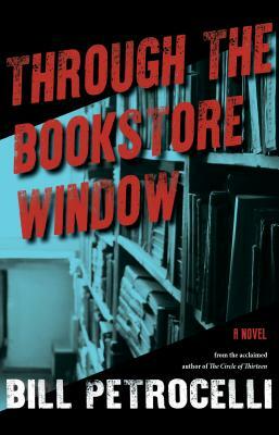 Through the Bookstore Window by Bill Petrocelli