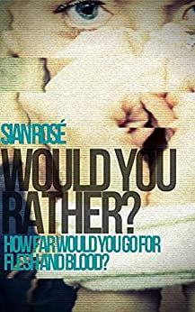Would You Rather? by Sian Rosé