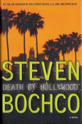 Death by Hollywood by Steven Bochco