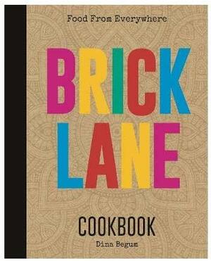 The Brick Lane Cookbook by Dina Begum