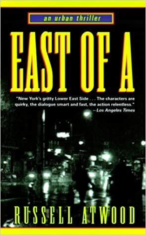 East of A by Russell Atwood