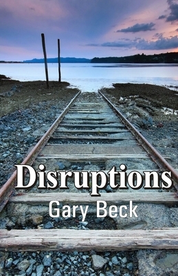 Disruptions by Gary Beck