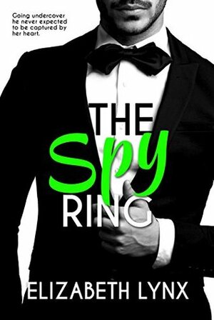 The Spy Ring by Elizabeth Lynx