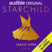 Starchild by Camille Acker