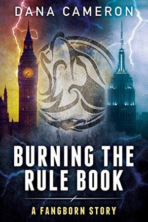 Burning the Rule Book by Dana Cameron