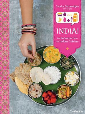 India!: Recipes from the Bollywood Kitchen by Sandra Salmandjee