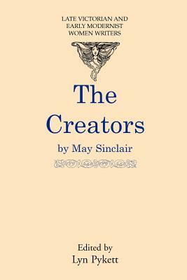 Creators by May Sinclair